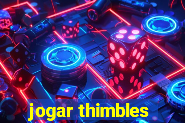 jogar thimbles